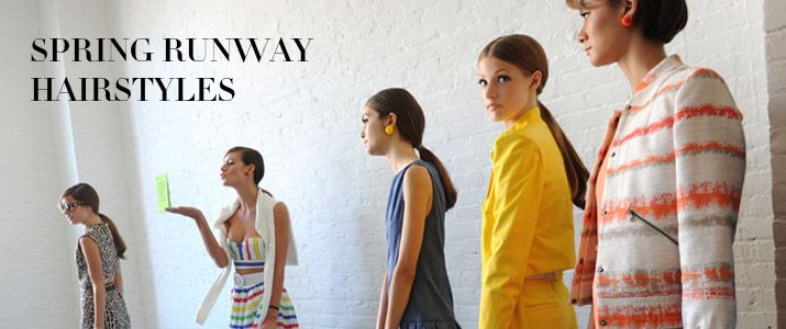 Spring 13 Runway Hair Trends Landing Push